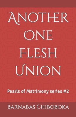 Another One Flesh Union: Pearls of Matrimony 1