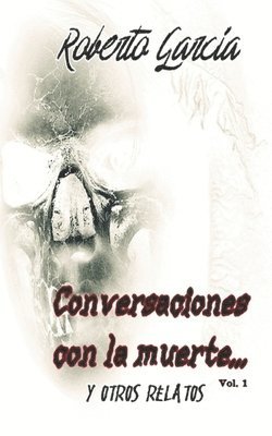 bokomslag Conversaciones con la muerte... Y otros relatos