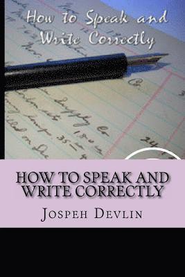 bokomslag How To Speak And Write Correctly