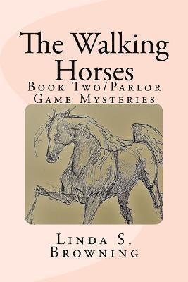 bokomslag The Walking Horses: Book Two/Parlor Game Mysteries