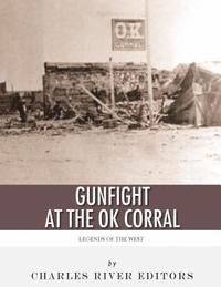 bokomslag Legends of the West: The Gunfight at the O.K. Corral