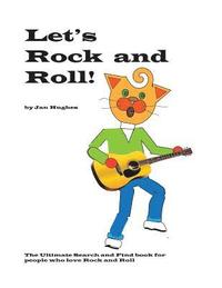 bokomslag Let's Rock and Roll: The Ultimate Search and Find book for people who love Rock and Roll