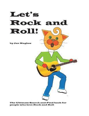 Jan Hughes - Let's Rock and Roll: The Ultimate Search and Find book for people who love Rock and Roll, Häftad