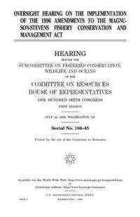 bokomslag Oversight hearing on the implementation of the 1996 the Magnuson-Stevens Fishery Conservation and Management Act