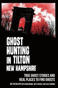 bokomslag Ghost Hunting in Tilton, New Hampshire