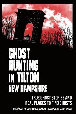 bokomslag Ghost Hunting in Tilton, New Hampshire