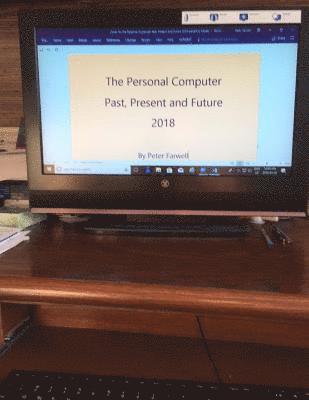 The Personal Computer, Past, Present and Future: The Importance of Software 1