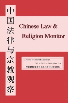 bokomslag Chinese Law and Religion Monitor (January-June, 2018)