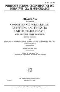 bokomslag President's Working Group report of OTC derivatives--CEA re-authorization