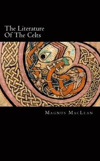 bokomslag The Literature Of The Celts