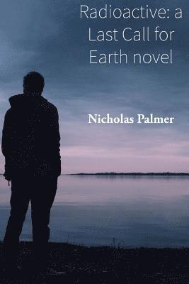 Radioactive: a Last Call for Earth novel 1