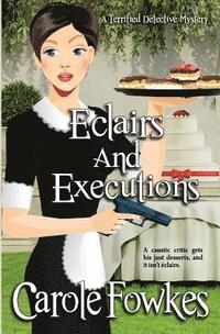 bokomslag Eclairs and Executions: A Terrified Detective Mystery Book