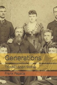 bokomslag Generations: Thirteen Short Stories