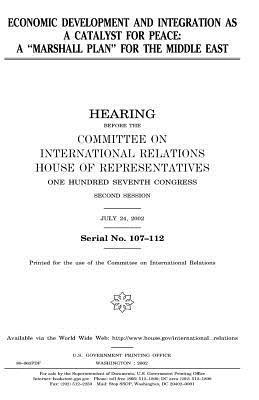 United States House of Representatives, Committee on International Relations - Economic development and integration as a catalyst for peace: a "Marshall Plan" for the Middle East, Häftad