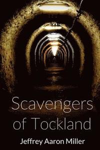 bokomslag Scavengers of Tockland