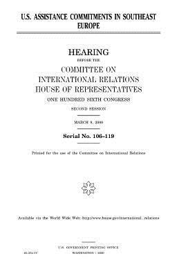 United States House of Representatives, Committee on International Relations - U.S. assistance commitments in Southeast Europe, Häftad