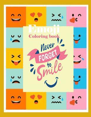 bokomslag Emoji Coloring Book Never forget to smile: Emoji Coloring Book Never forget to smile for kids and family