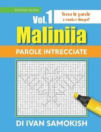 bokomslag Maliniia Parole Intrecciate Vol. I: Find words to reveal pictures! [ITALIAN EDITION]