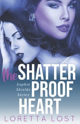 The Shatterproof Heart 1