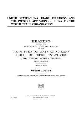 United States-China trade relations and the possible accession of China to the World Trade Organization 1