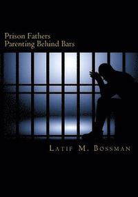bokomslag Prison Fathers: Parenting Behind Bars