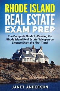bokomslag Rhode Island Real Estate Exam Prep: The Complete Guide to Passing the Rhode Island Real Estate Salesperson License Exam the First Time!