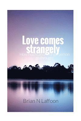 Love comes strangely 1