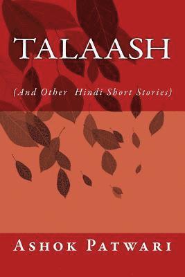 Ashok Patwari - Talaash: (and Other Hindi Short Stories), Häftad