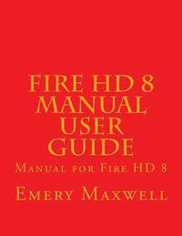 bokomslag Fire HD 8 Manual User Guide