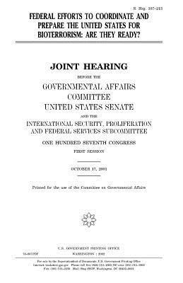 United States Senate, Committee on Governmental Affairs - Federal efforts to coordinate and prepare the United States for bioterrorism: are they ready?, Häftad
