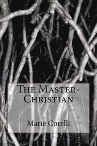 bokomslag The Master-Christian