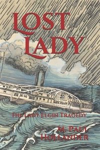 bokomslag Lost Lady: The Lady Elgin Tragedy