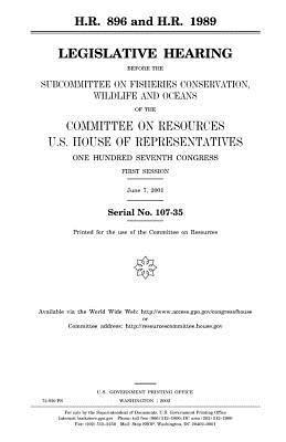 bokomslag H.R. 896 and H.R. 1989: legislative hearing before the Subcommittee on Fisheries Conservation, Wildlife, and Oceans of the Committee on Resour