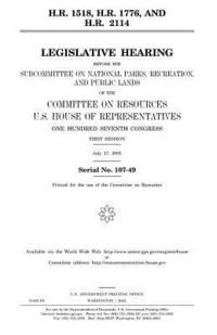 bokomslag H.R. 1518, H.R. 1776, and H.R. 2114: legislative hearing before the Subcommittee on National Parks, Recreation, and Public Lands of the Committee on R