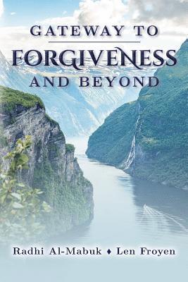 Len Froyen, Radhi Al-Mabuk - Gateway to Forgiveness and Beyond, Häftad