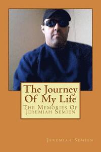 bokomslag The Journey Of My Life: The Memories Of Jeremiah Semien
