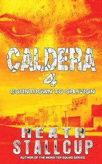 bokomslag Caldera 4: Countdown To Oblivion