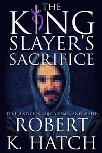 bokomslag The King Slayer's Sacrifice