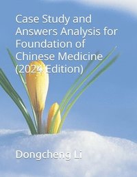 bokomslag Case Study and Answers Analysis for Foundation of Chinese Medicine