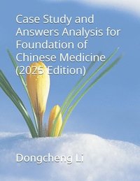 bokomslag Case Study and Answers Analysis for Foundation of Chinese Medicine