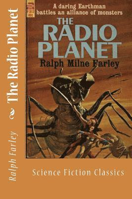 Ralph Milne Farley - The Radio Planet: Science Fiction Classics, Häftad