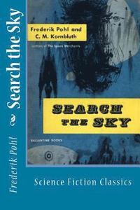 bokomslag Search the Sky: Science Fiction Classics