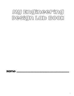 Elizabeth Chapin-Pinotti - My Engineering Design Lab Book, Häftad