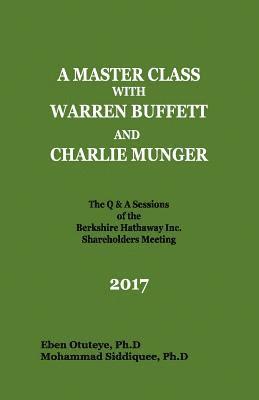 bokomslag A Master Class with Warren Buffett and Charlie Munger 2017