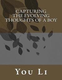 bokomslag Capturing the Evolving Thoughts of a Boy
