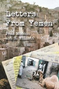 bokomslag Letters from Yemen: No matter our age, we are all heroes of our own lives. Travel along with Jean Mondon, a 62-year-young English Midwife