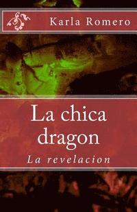 bokomslag La chica dragon: La revelacion