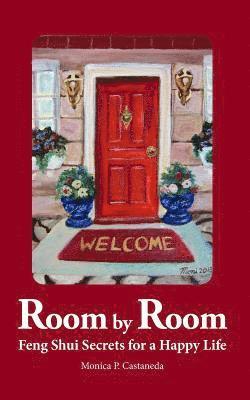 Room by Room: Feng Shui Secrets for a Happy Life 1