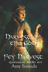 bokomslag Harvest of the Gods and A Fey Harvest: Books 8 and 9 in the Godhunter Series