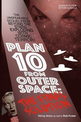 Rob Foster - Plan 10 From Outer Space: The Final Solution, Häftad